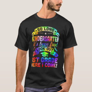 So Long Kindergarten 1st Grade Here I Come Graduat T-Shirt