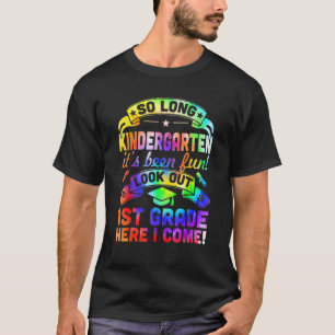 So Long Kindergarten 1st Grade Here I Come Graduat T-Shirt