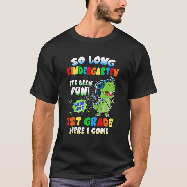 So Long Kindergarten Dinosaur Look Out 1st Grade H T-Shirt (Front)