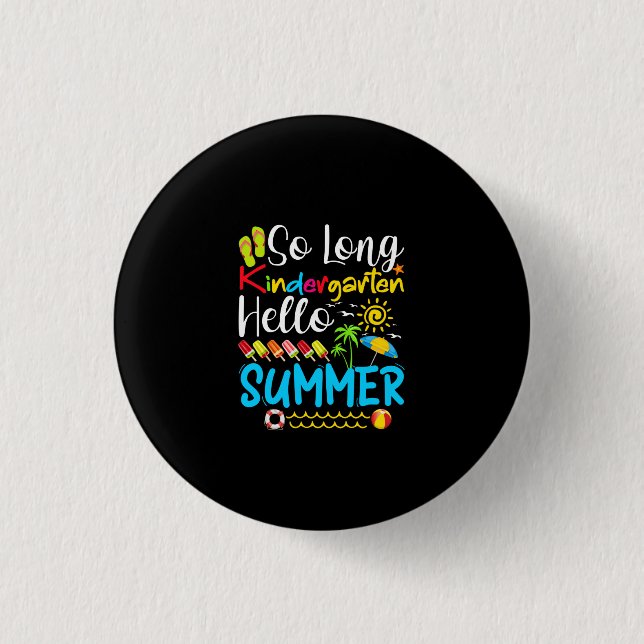 So Long Kindergarten Grade Hello Summer 3 Cm Round Badge (Front)