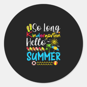 So Long Kindergarten Grade Hello Summer Classic Round Sticker