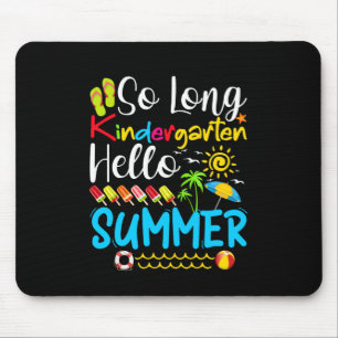 So Long Kindergarten Grade Hello Summer Mouse Mat
