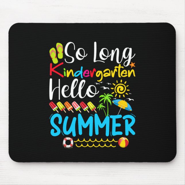 So Long Kindergarten Grade Hello Summer Mouse Mat (Front)