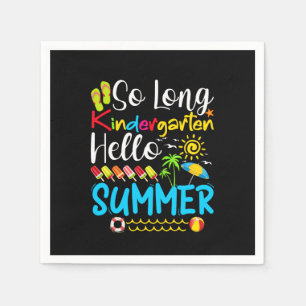 So Long Kindergarten Grade Hello Summer Napkin