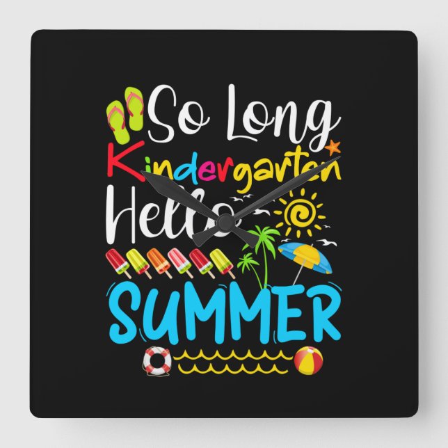 So Long Kindergarten Grade Hello Summer Square Wall Clock (Front)