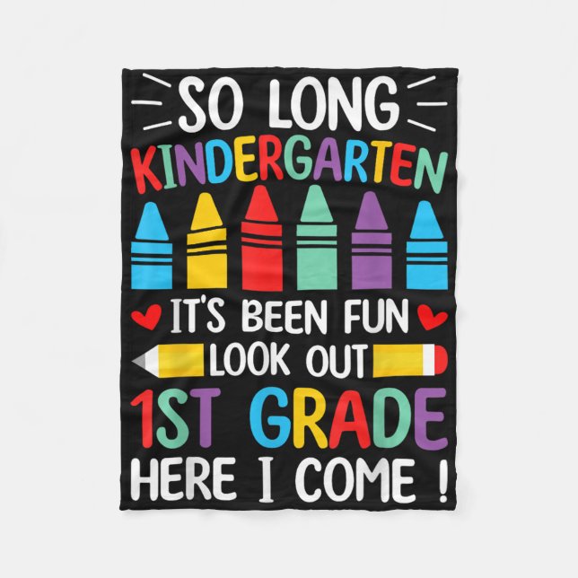 So Long Kindergarten Graduation First Grade Here I Fleece Blanket (Front)