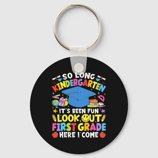 So Long Kindergarten Graduation First Grade Here I Key Ring (Front)