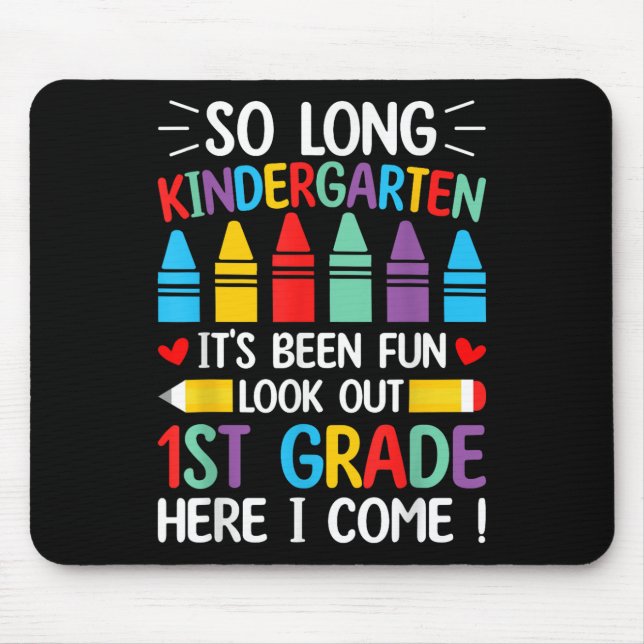 So Long Kindergarten Graduation First Grade Here I Mouse Mat (Front)