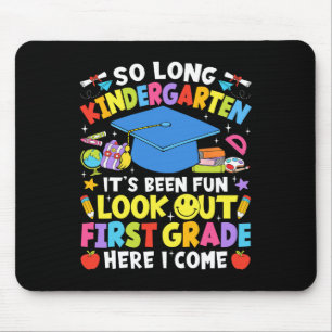 So Long Kindergarten Graduation First Grade Here I Mouse Mat