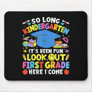 So Long Kindergarten Graduation First Grade Here I Mouse Mat