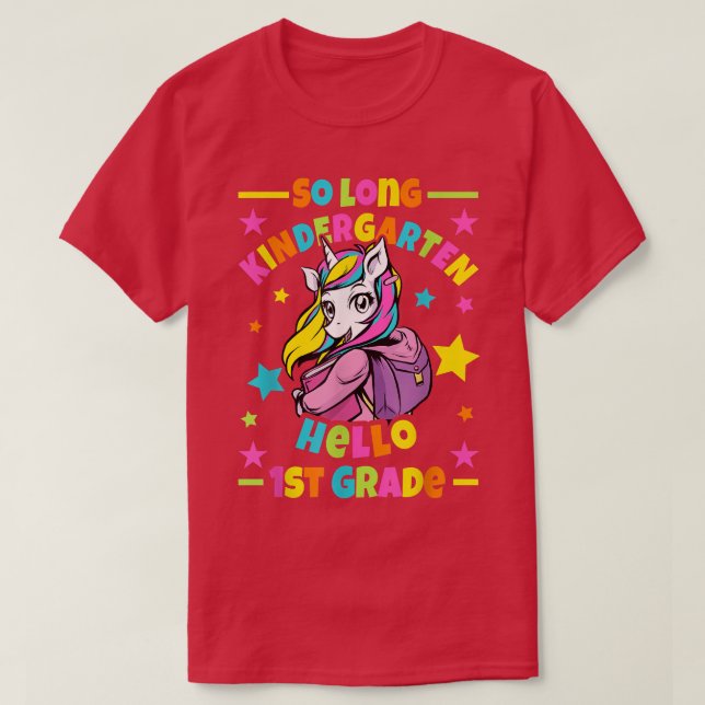 So Long Kindergarten Hello 1st Grade I Unicorn  T-Shirt (Design Front)