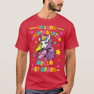 So Long Kindergarten Hello 1st Grade I Unicorn  T-Shirt