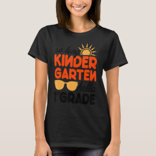 So Long Kindergarten Hello 1st Grade Teacher 3 T-Shirt