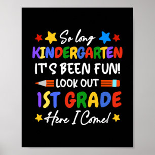 So Long Kindergarten It's Fun Look Out 1st Gra Poster