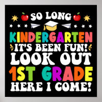 So Long Kindergarten Look Out 1st Grade Funny Grad