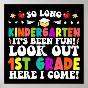 So Long Kindergarten Look Out 1st Grade Funny Grad Poster