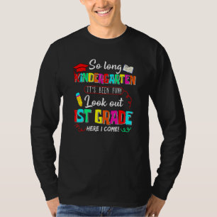 So Long Kindergarten Look Out 1st Grade Graduated T-Shirt