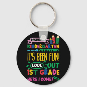 So Long Kindergarten Look Out 1st Grade Here Come Key Ring