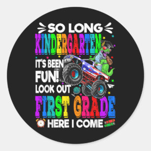 So Long Kindergarten Look Out 1st Grade Here I Com Classic Round Sticker