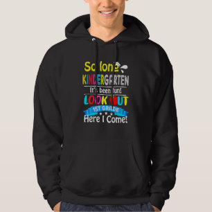 So Long Kindergarten Look Out 1st Grade Here I Com Hoodie
