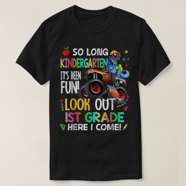 So Long Kindergarten Look Out 1st Grade Here I Com T-Shirt (Design Front)