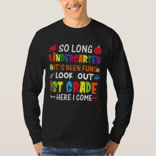 So Long Kindergarten Look Out 1st Grade Kids Gradu T-Shirt
