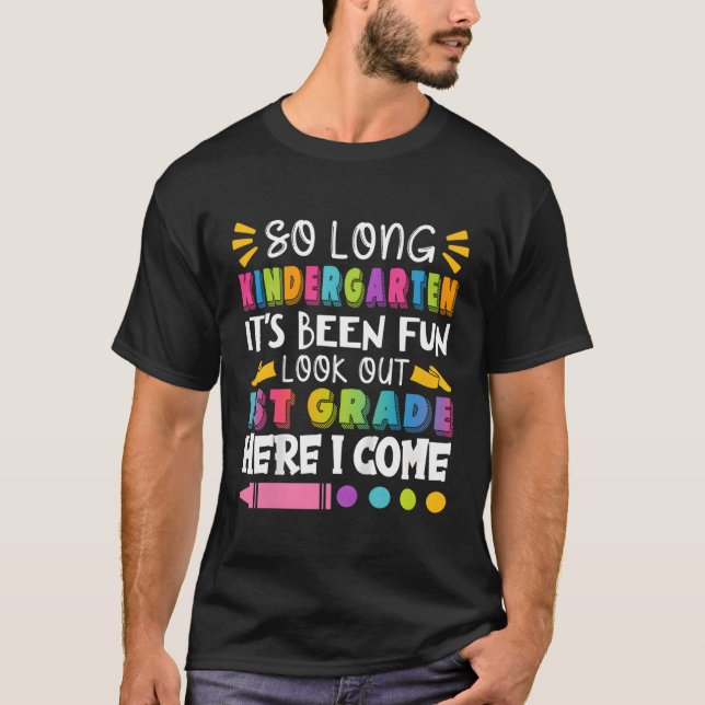 So Long Kindergen 1St Grade Here I Come Back To Sc T-Shirt (Front)