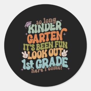 So Long Kindergen 1St Grade Here I Come Graduation Classic Round Sticker
