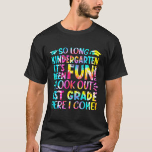 So Long Kindergen Look Out 1St Grade Here I Come T-Shirt