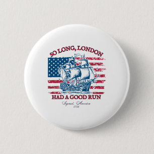 So Long London 4th Of July 1776 Usa Shirts Girls P 6 Cm Round Badge