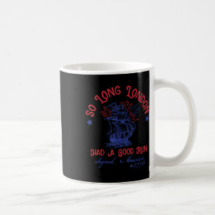 So Long London 4th Of July 1776 Usa Shirts Girls P Coffee Mug