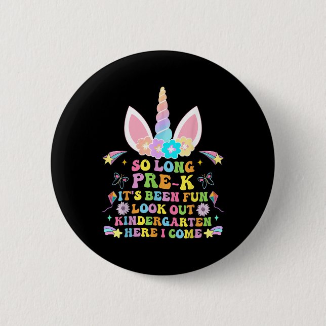 So Long Pre-k Graduation Kindergarten Here I Come  6 Cm Round Badge (Front)