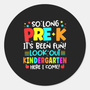 So Long Pre-k Graduation Kindergarten Here I Come  Classic Round Sticker