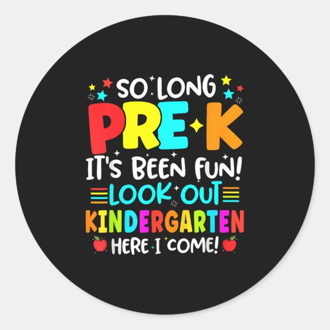 So Long Pre-k Graduation Kindergarten Here I Come  Classic Round Sticker (Front)