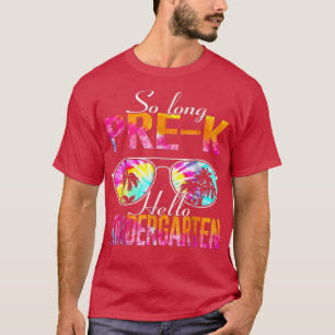 So Long Pre K Hello Kindergarten Teacher Kids Summ T-Shirt