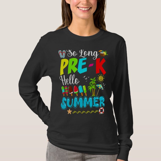 So Long Pre K Hello Summer Pool Last Day Of School T-Shirt (Front)