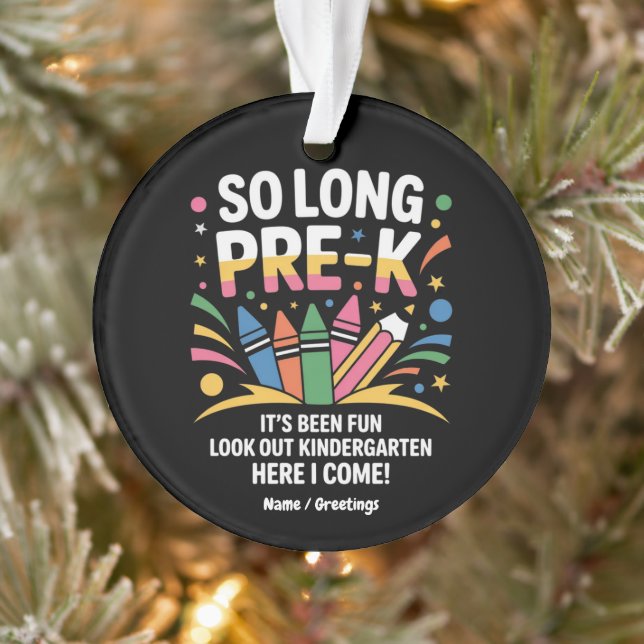 So Long Pre-K It’s Been Fun  Look Out Kindergarten Ornament (Tree)