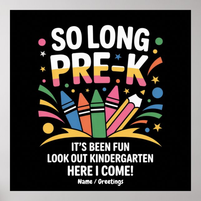 So Long Pre-K It’s Been Fun  Look Out Kindergarten Poster (Front)