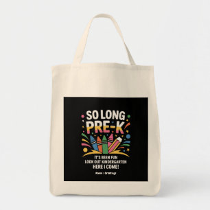 So Long Pre-K It’s Been Fun Look Out Kindergarten Tote Bag