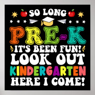 So Long Pre-K Its Been Fun Look Out Kindergarten Poster