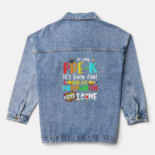 So Long Pre-k Its Been Fun Look Out Kindergarten S Denim Jacket