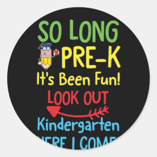 So Long PRE K It's Been Graduation Classic Round Sticker
