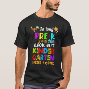 So Long Pre K Kindergarten 2022 Here I Come 1st Gr T-Shirt