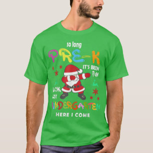 So Long Pre-K Kindergarten, Dabbing Santa Back To T-Shirt