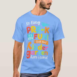 So Long Pre K Kindergarten Graduation Students Kid T-Shirt