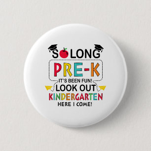 So Long Pre K Kindergarten Here Graduate Last Day  6 Cm Round Badge