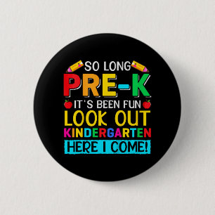 So Long Pre K Kindergarten Here Graduate Last Day  6 Cm Round Badge