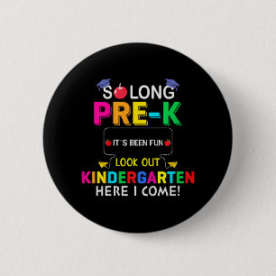 So Long Pre K Kindergarten Here Graduate Last Day 6 Cm Round Badge