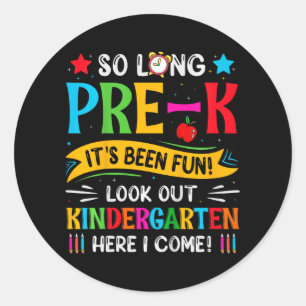So Long Pre K Kindergarten Here Graduate Last Day Classic Round Sticker