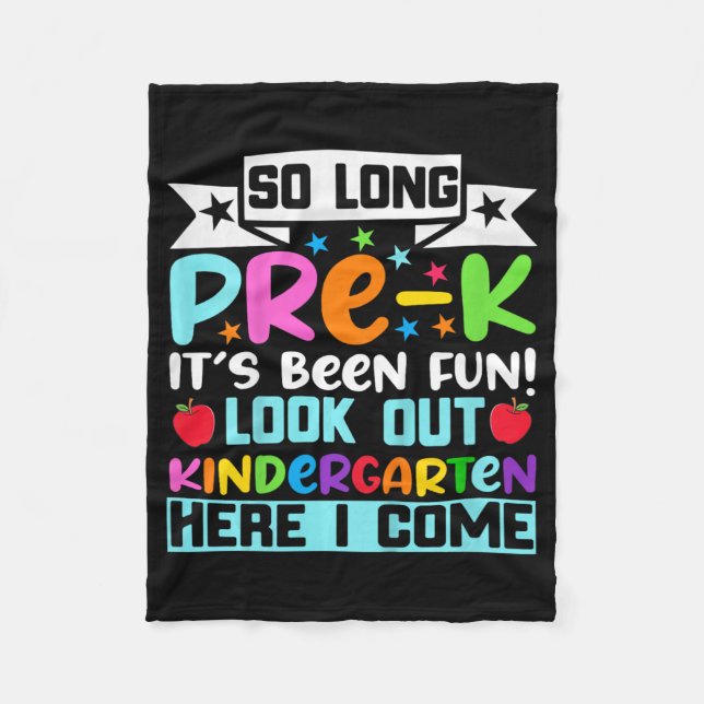 So Long Pre K Kindergarten Here Graduate Last Day  Fleece Blanket (Front)